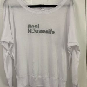 Authentic Bravo Real Housewives Long sleeve T-shirt.